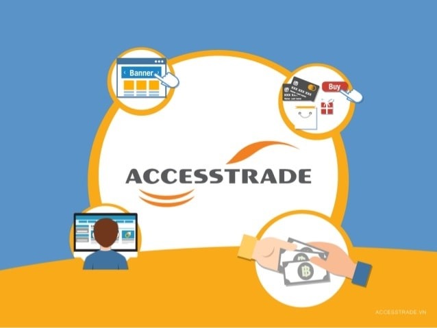 Hướng dẫn kiếm tiền với Accesstrade - nền tảng Affiliate Marketing quy mô và uy tín nhất Việt Nam